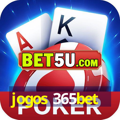 jogos 365bet